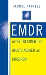 EMDR in the Treatment of Adults Abused as Children - Laurel Parnell - 9780393702989