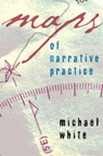 Maps of Narrative Practice - Michael White - 9780393705164