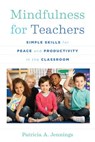 Mindfulness for Teachers - Patricia A. (University of Virginia) Jennings - 9780393708073