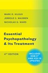 Essential Psychopathology & Its Treatment - Mark D. Kilgus ; Jerrold S. Maxmen ; Nicholas G. Ward - 9780393710649