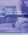 8 Keys to Recovery from an Eating Disorder Workbook - Carolyn Costin ; Gwen Schubert Grabb - 9780393711288