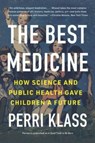 The Best Medicine - Perri (New York University) Klass - 9780393882384