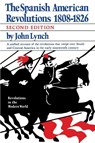 Spanish American Revolutions 1808-1826 - John Lynch - 9780393955378