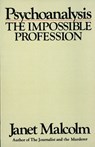Psychoanalysis: The Impossible Profession - Janet Malcolm - 9780394710341