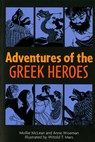 Adventures of the Greek Heroes - Anne M. Wiseman - 9780395137147