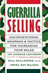 Guerrilla Selling - Bill Gallagher ; Orvel Ray Wilson ; Jay Conrad Levinson - 9780395578209