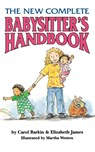 The New Complete Babysitter's Handbook - Carol Barkin ; Martha Weston - 9780395665589