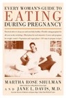 Every Woman's Guide to Eating During Pregnancy - Martha Rose Shulman - 9780395986608