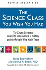 The Science Class You Wish You Had: The Seven Greatest Scientific Discoveries in History and the People Who Made Them - David Eliot Brody - 9780399160325