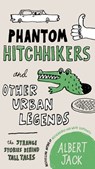 Phantom Hitchhikers and Other Urban Legends - Albert Jack - 9780399161537