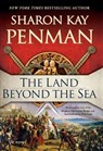 Land Beyond the Sea - PENMAN,  Sharon Kay - 9780399165283