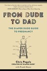 From Dude to Dad - Chris (Chris Pegula) Pegula ; Frank (Frank Meyer) Meyer - 9780399166266