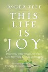 This Life is Joy - Roger (Roger Teel) Teel - 9780399174957