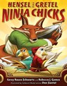 Hensel and Gretel: Ninja Chicks - Corey Rosen - 9780399176265