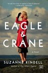 Eagle & Crane - Suzanne Rindell - 9780399184307