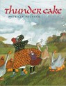 THUNDER CAKE - Patricia Polacco - 9780399222313