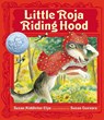 Little Roja Riding Hood - Susan Middleton Elya - 9780399247675