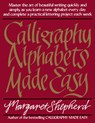 Calligraphy Alphabets Made Easy - Margaret Shepherd - 9780399512575