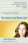 The Myth of the Perfect Girl - Ana (Ana Homayoun) Homayoun - 9780399537714