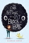 The Care and Feeding of a Pet Black Hole - Michelle Cuevas - 9780399539152