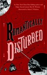 Romantically Disturbed: Love Poems to Rip Your Heart Out - Ben H. Winters - 9780399540776