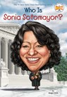Who Is Sonia Sotomayor? - Megan Stine ; Who HQ - 9780399541926