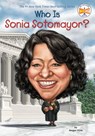 Who Is Sonia Sotomayor? - Megan Stine ; Who HQ - 9780399541933