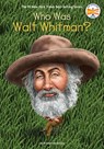 Who Was Walt Whitman? - Kirsten Anderson ; Who HQ - 9780399544002