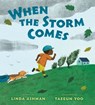 When the Storm Comes - Linda Ashman - 9780399546105