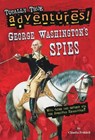 George Washington's Spies (Totally True Adventures) - Claudia Friddell - 9780399550775