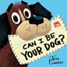 Can I Be Your Dog? - Troy Cummings - 9780399554520