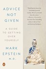 Advice Not Given - Mark Epstein M.D. - 9780399564338