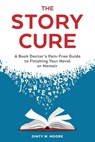 The Story Cure - Dinty W. Moore - 9780399578809