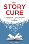 The Story Cure - Dinty W. Moore - 9780399578816
