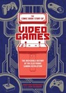 The Comic Book Story of Video Games - Jonathan Hennessey - 9780399578908