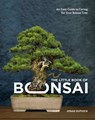 The Little Book of Bonsai - Jonas Dupuich - 9780399582608