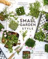 Small Garden Style - Isa Hendry Eaton ; Jennifer Blaise Kramer - 9780399582868