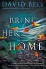 Bring Her Home - David Bell - 9780399584459