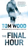 The Final Hour - Tom Wood - 9780399584886