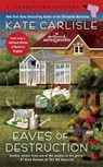 Eaves of Destruction - Kate Carlisle - 9780399586460