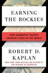 Earning the Rockies - Robert D. Kaplan - 9780399588228