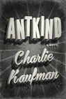Antkind - Charlie Kaufman - 9780399589683