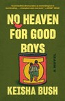 No Heaven for Good Boys - Keisha Bush - 9780399591983