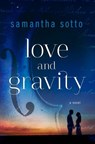 Love and Gravity - Samantha Sotto Yambao - 9780399593246