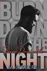 Burn Down the Night - M. O'Keefe - 9780399593949