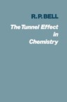 The Tunnel Effect in Chemistry - Ronald Percy Bell - 9780412213403