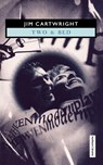 'Two' & 'Bed' - Jim (Playwright Cartwright - 9780413683304