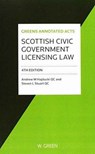Scottish Civic Government Licensing Law - Andrew Hadjucki ; S Stuart - 9780414031654