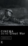 Cinema and the Great War - Andrew Kelly - 9780415052030