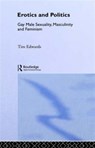 Erotics and Politics - Tim Edwards - 9780415099035